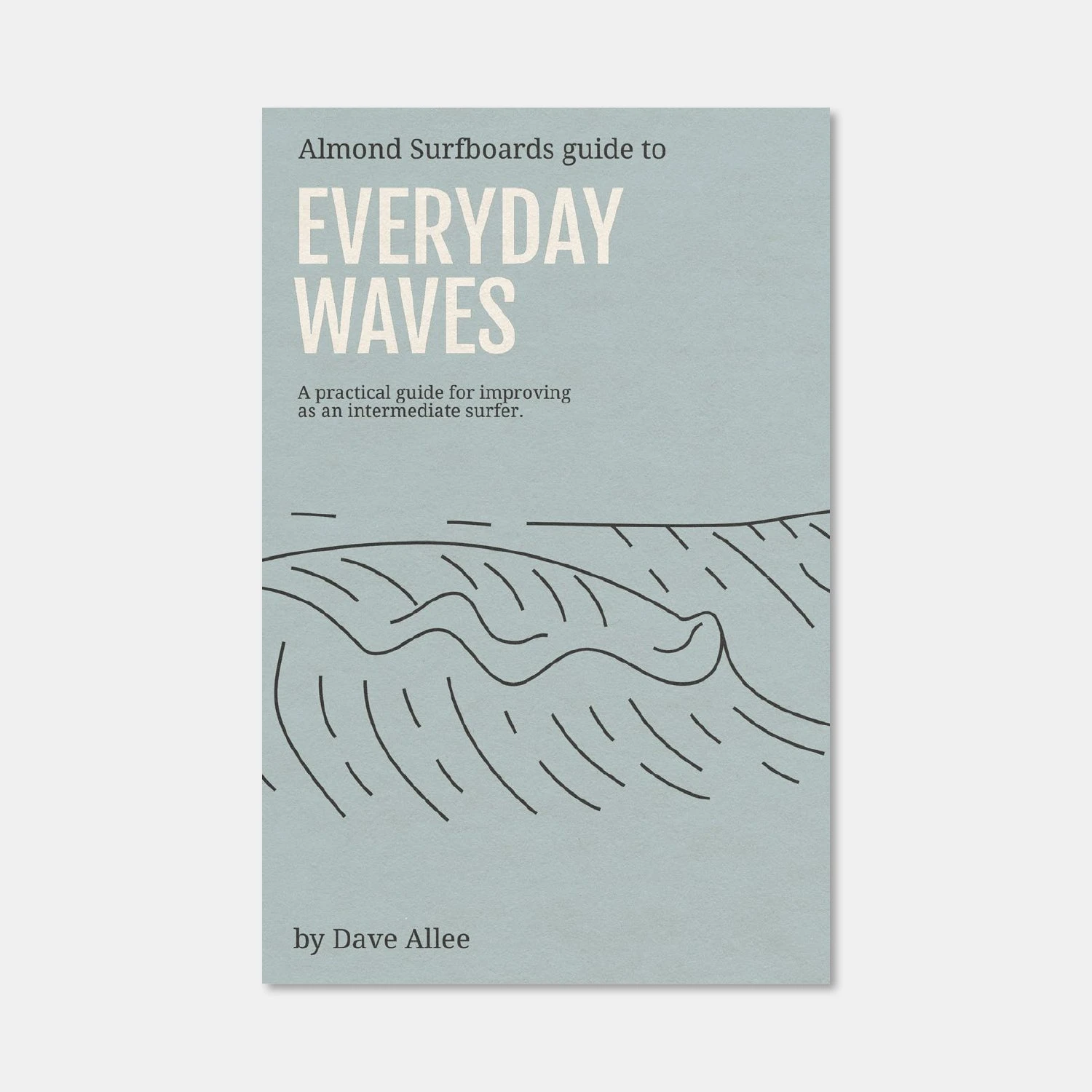 Almond's Guide To Everyday Waves (Paperback) 1 Almond's Guide To Everyday Waves (Paperback)