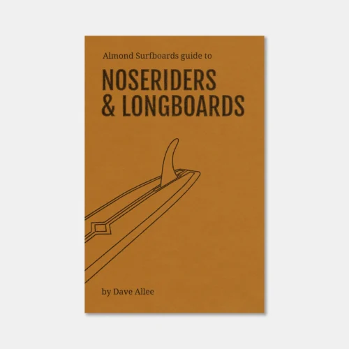 Almond's Guide To Noseriders & Longboards (Paperback)